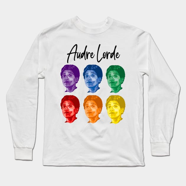 Audre Lorde Portrait and Quote Long Sleeve T-Shirt by Slightly Unhinged